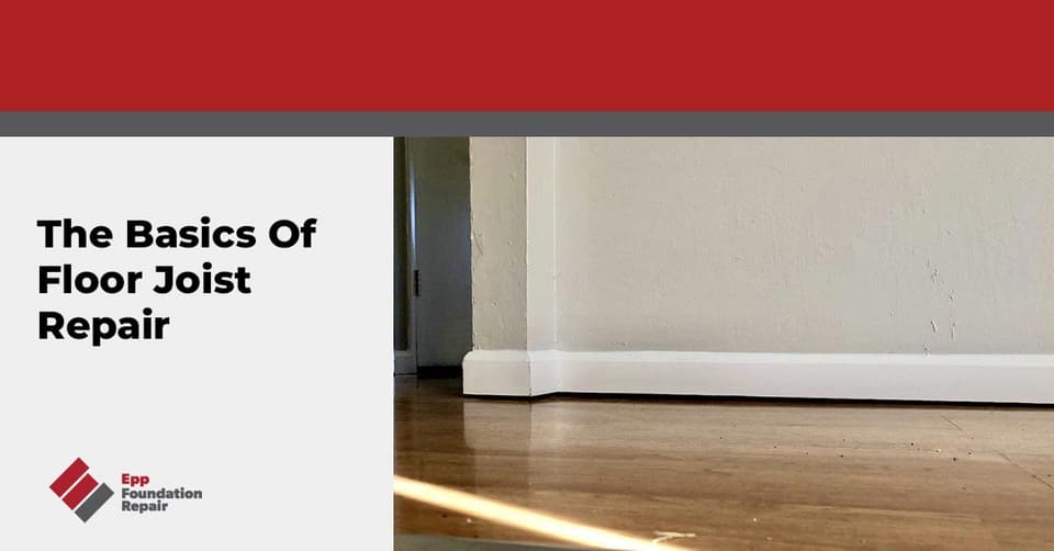 Baseboard and hardwood floor along an interior wall, with the title The Basics Of Floor Joist Repair