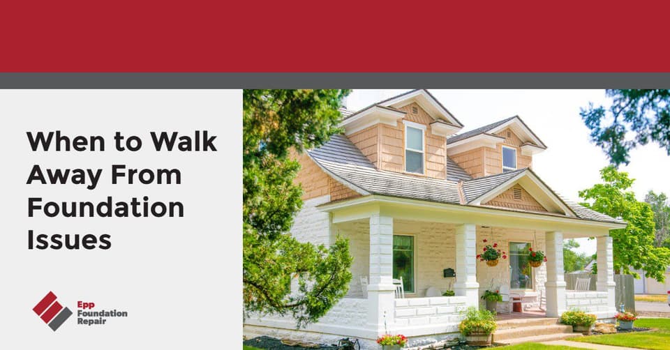 When to Walk Away From Foundation Issues