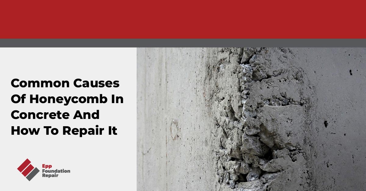 Common Causes Of Honeycomb In Concrete And How To Repair It